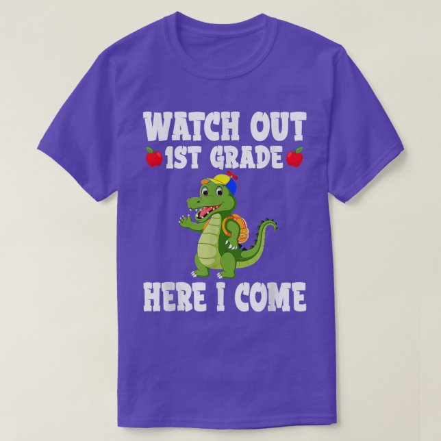 Watch Out 1st Grade Here I Come Tshirt Back To Sch (Design Front)