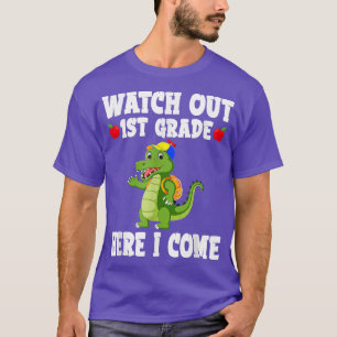 Watch Out 1st Grade Here I Come Tshirt Back To Sch