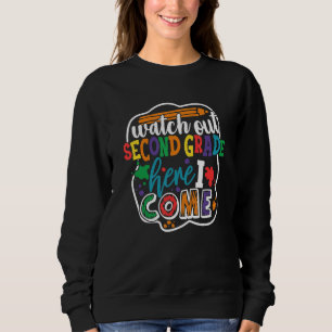 Watch Out 2nd Grade Here I Come Back To School Boy Sweatshirt