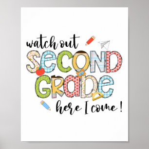 Watch Out 2nd Grade Here I Come First Day Back To  Poster