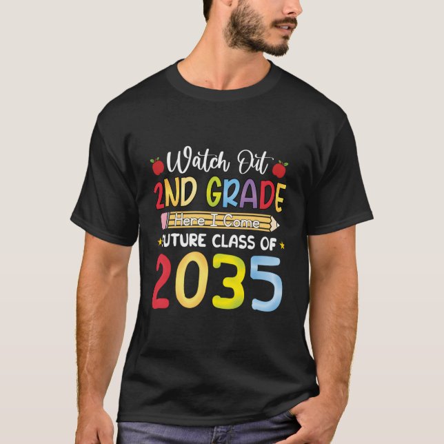 Watch Out 2Nd Grade Here I Come Future Class 2035 T-Shirt (Front)