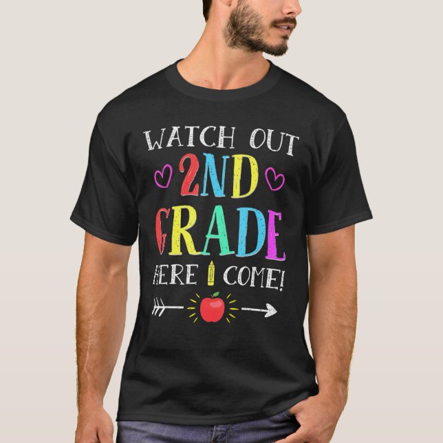 Watch Out 2nd Grade Here I Come Tee Back To School (Front)
