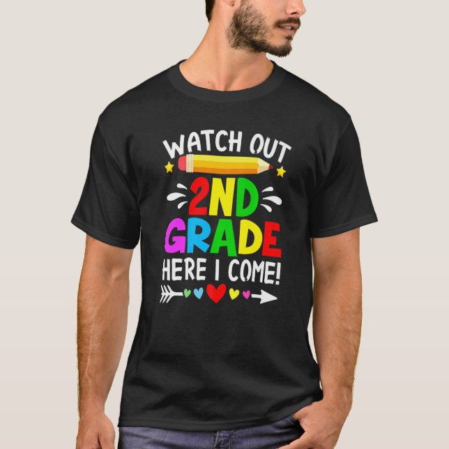 Watch Out 2nd Grade Students Teacher Here I Come   T-Shirt (Front)