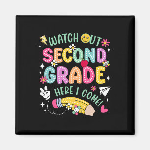 Watch Out 2nd Second Grade Here I Come Back To Sch Magnet