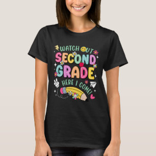 Watch Out 2nd Second Grade Here I Come Back To Sch T-Shirt