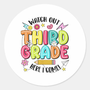 Watch Out 3rd Grade Here I Come First Day Back To  Classic Round Sticker
