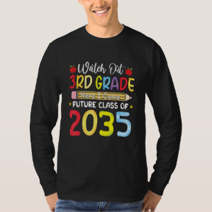 Watch Out 3rd Grade here I Come Future Class 2035 T-Shirt