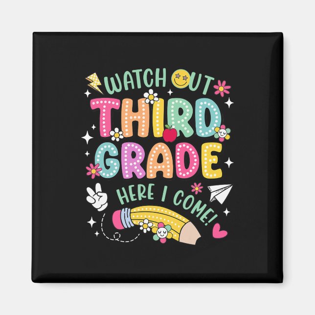 Watch Out 3rd Third Grade Here Kid I Come Back To  Magnet (Front)