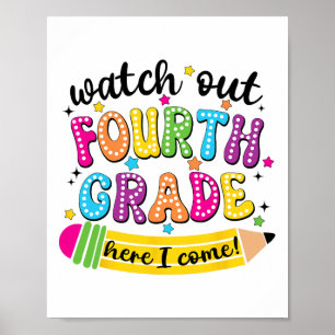 Watch Out 4th Grade Here I Come First Day Ck To Sc Poster
