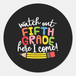 Watch Out 5th Grade Here I Come, 5th Grade Back To Classic Round Sticker