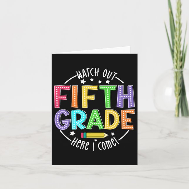 Watch Out 5th Grade Here I Come First Day Back To  Card (Front)