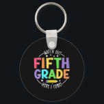 Watch Out 5th Grade Here I Come First Day Back To  Key Ring<br><div class="desc">Watch Out 5th Grade Here I Come First Day Back To School</div>