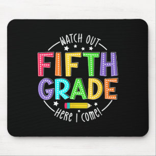 Watch Out 5th Grade Here I Come First Day Back To Mouse Pad