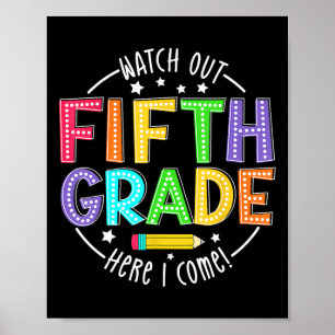 Watch Out 5th Grade Here I Come First Day Back To Poster