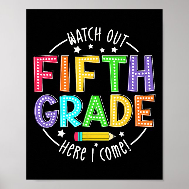 Watch Out 5th Grade Here I Come First Day Back To  Poster (Front)