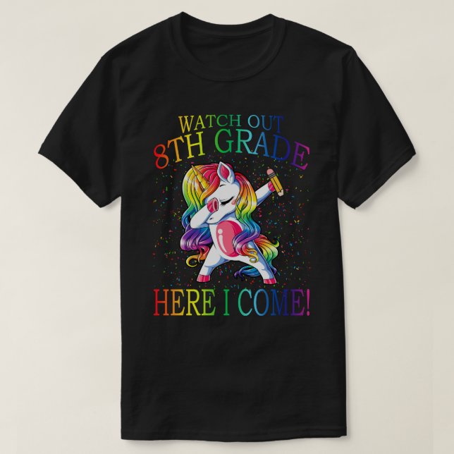 Watch Out 8TH Grade Here I Come Back to School T-Shirt (Design Front)