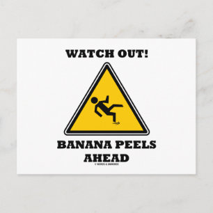 Watch Out! Banana Peels Ahead (Signage) Postcard