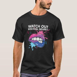 Watch Out Bisexual NearBi Bisexual Pride Bisexuali T-Shirt