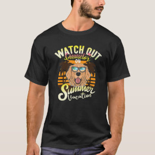 Watch Out Counsellor On Summer Vacation Dogs Lover T-Shirt