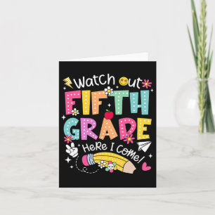 Watch Out Fifth Grade Here I Come 5th Grade Back T Card