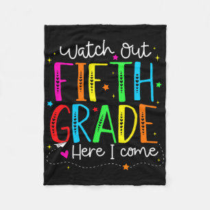 Watch Out Fifth Grade Here I Come Back To School B Fleece Blanket