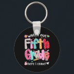 Watch Out Fifth Grade Here I Come Back To School B Key Ring<br><div class="desc">Watch Out Fifth Grade Here I Come Back To School Boys Girls 1</div>