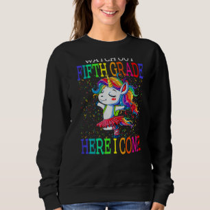 Watch Out Fifth Grade Here I Come Unicorn Back To Sweatshirt