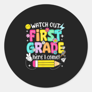 Watch out first grade here come back to school classic round sticker