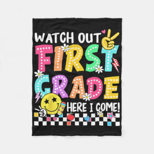 Watch Out First Grade Here I Come 1st Grade Back T Fleece Blanket