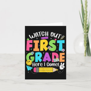 Watch Out First Grade Here I Come Back To School 1 Card
