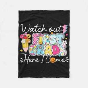 Watch Out First Grade Here I Come Back To School 1 Fleece Blanket