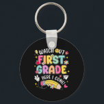 Watch Out First Grade Here I Come Back To School 1 Key Ring<br><div class="desc">Watch Out First Grade Here I Come Back To School 1</div>