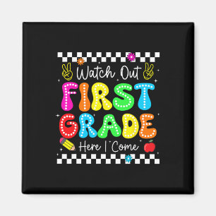 Watch Out First Grade Here I Come Back To School B Magnet