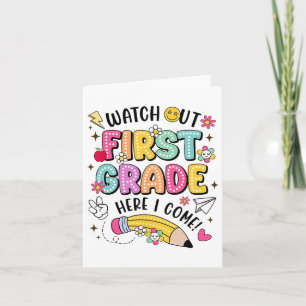 Watch Out First Grade Here I Come Back To School  Card