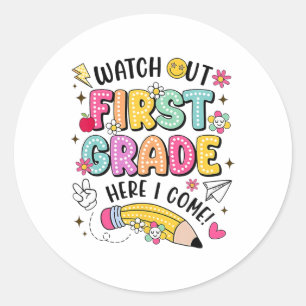 Watch Out First Grade Here I Come Back To School Classic Round Sticker