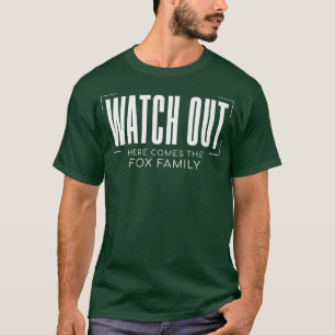 Watch Out Fo Family Reunion Funny Family Outfit Hu T-Shirt