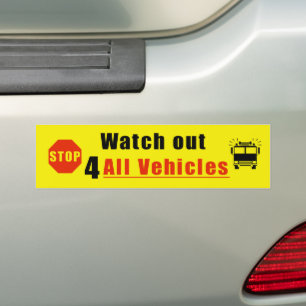 Watch out for all vehicles  bumper sticker