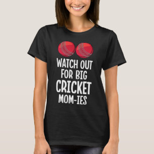 Watch Out For Big Cricket Mom-ies Women Cricket Pl T-Shirt