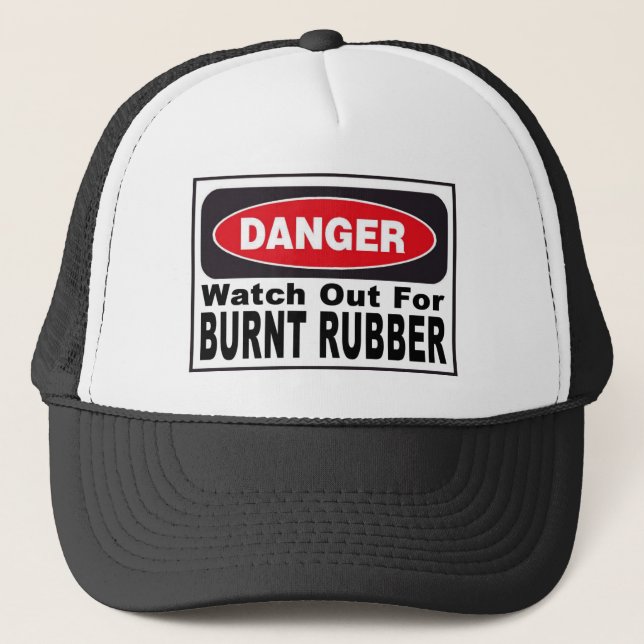 Watch Out for Burnt Rubber Trucker Hat (Front)