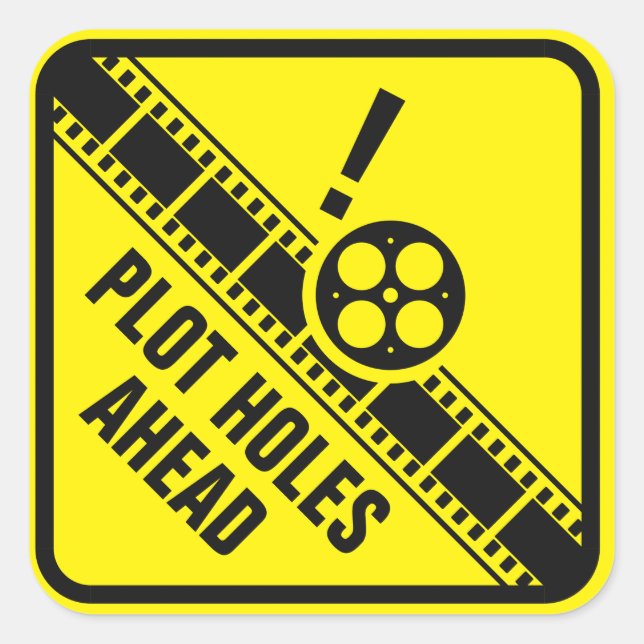 Watch Out for Plot Holes Square Sticker (Front)