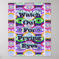 Watch Out For Prying Eyes art print