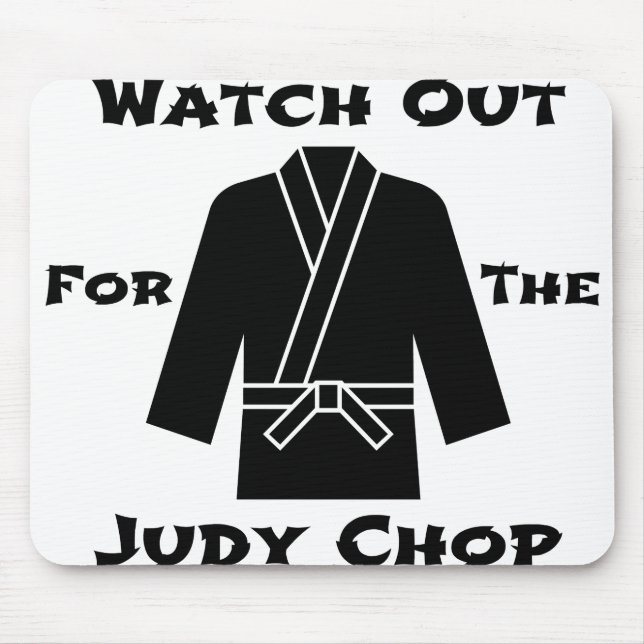 Watch Out For The Judy Chop Mouse Pad (Front)