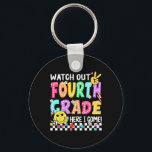 Watch Out Fourth Grade Here I Come 4th Grade Back  Key Ring<br><div class="desc">Watch Out Fourth Grade Here I Come 4th Grade Back To School</div>
