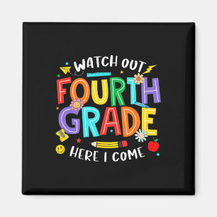 Watch Out Fourth Grade Here I Come 4th Grade Back Magnet