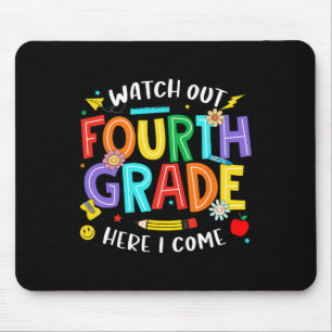 Watch Out Fourth Grade Here I Come 4th Grade Back Mouse Pad