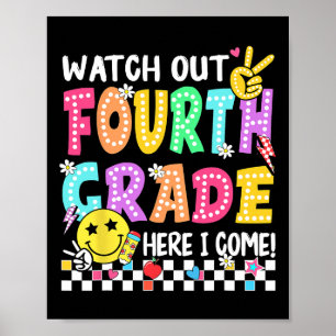 Watch Out Fourth Grade Here I Come 4th Grade Back Poster