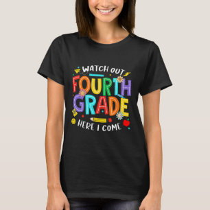 Watch Out Fourth Grade Here I Come 4th Grade Back T-Shirt