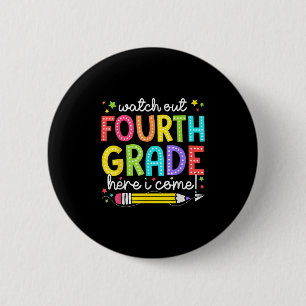 Watch Out Fourth Grade Here I Come Back To School 6 Cm Round Badge