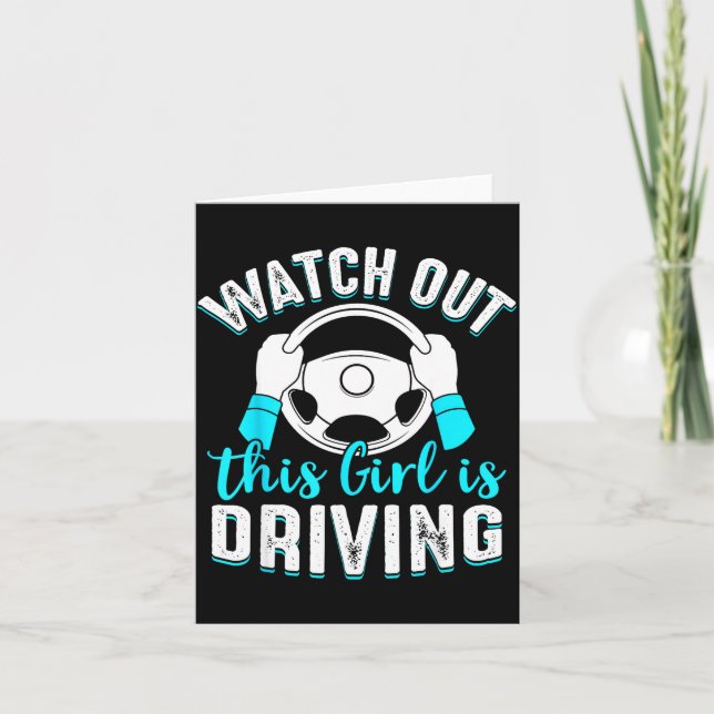Watch Out Girl Is Driving Funny New Driver Women G Card (Front)