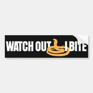 Watch Out I Bite Bumper Sticker
